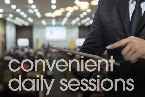Convenient daily sessions
